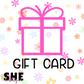 She Chester Gift Card