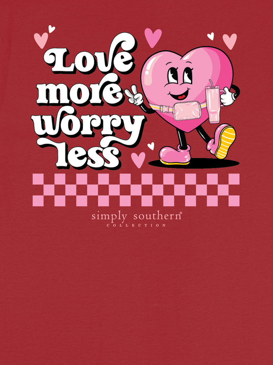 Love More, Worry Less Short Sleeve Tee -